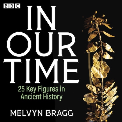 In Our Time: 25 Key Figures in Ancient History – omslag til lydbogen af Melvyn Bragg
