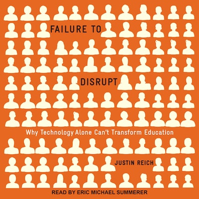 Failure to Disrupt – omslag til lydbogen af Justin Reich