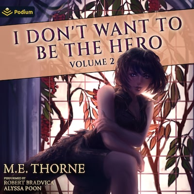 I Don't Want to Be the Hero Vol. 2 – omslag til lydbogen af M.E. Thorne