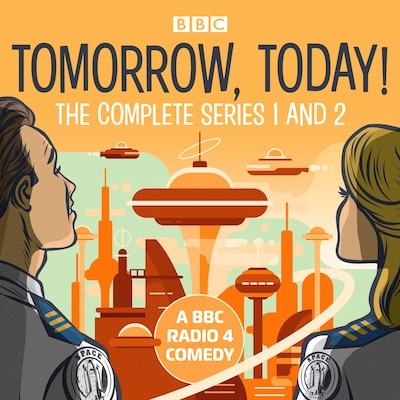 Tomorrow, Today!: The Complete Series 1 and 2 – omslag til lydbogen af Christopher William Hill