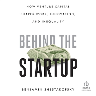 Behind the Startup – omslag til lydbogen af Benjamin Shestakofsky