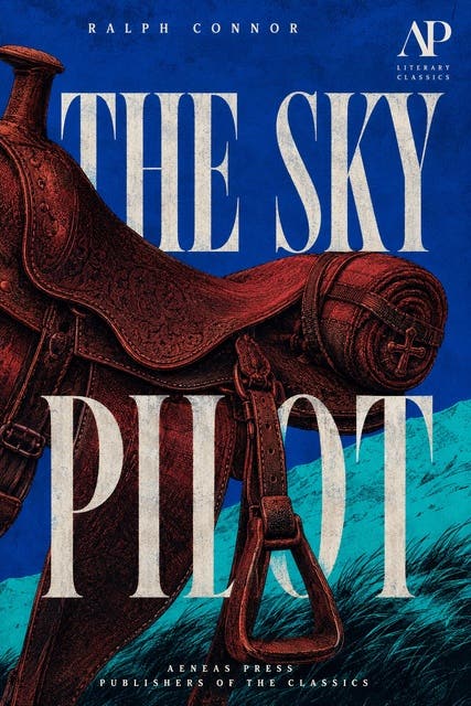 The Sky Pilot: A Tale of the Foothills – omslag til lydbogen af Ralph Connor