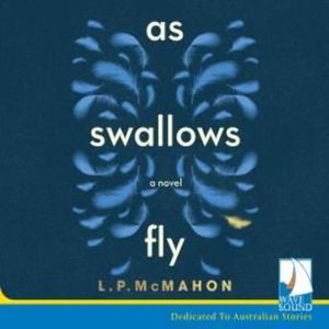 As Swallows Fly – okładka audiobooka, autor Laurence P. McMahon