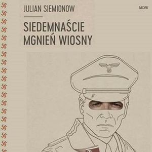 Siedemnaście Mgnień Wiosny – okładka audiobooka, autor Julian Siemionow