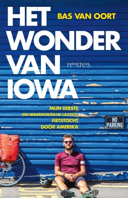 Het wonder van Iowa: Mijn eerste (en waarschijnlijk laatste) fietstocht door Amerika – omslag van het luisterboek van Bas van Oort