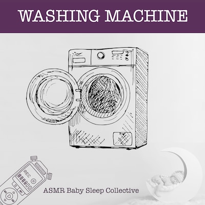 Washing Machine - ASMR-Sound for your Baby to Sleep (Unabridged) – omslag til lydbogen af ASMR Baby Sleep Collective