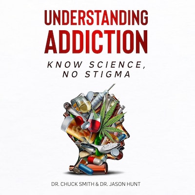 Understanding Addiction – omslag til lydbogen af Charles Smith, Jason Hunt