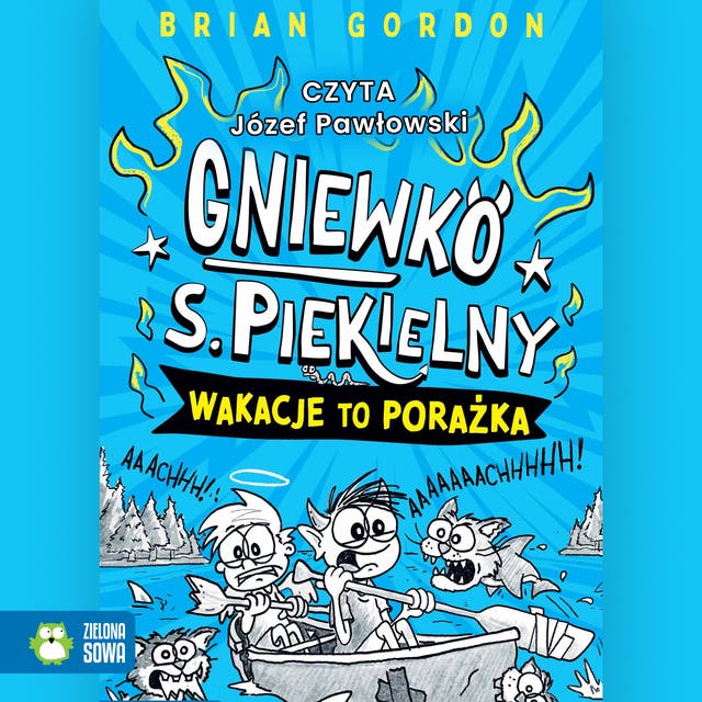 Gniewko S. Piekielny. Wakacje to porażka – okładka audiobooka, autor Brian Gordon