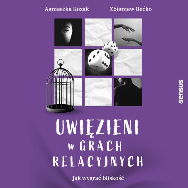 Uwięzieni w grach relacyjnych. Jak wygrać bliskość