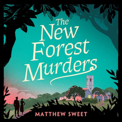 The New Forest Murders – omslag til lydbogen af Matthew Sweet
