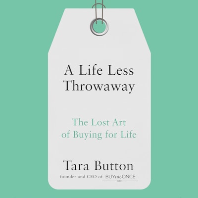 A Life Less Throwaway