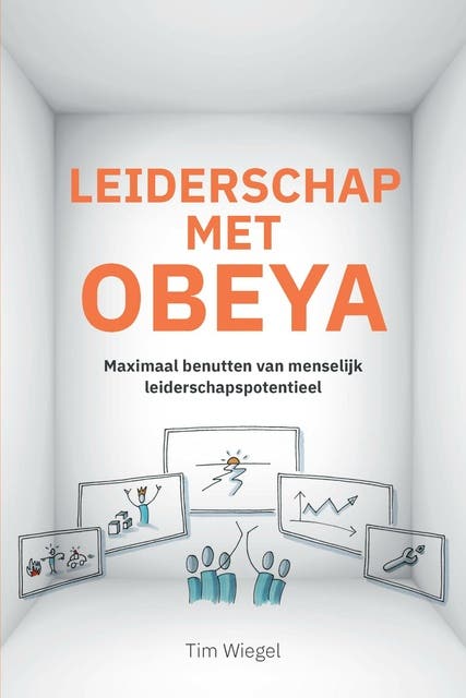 Leiderschap met Obeya: Maximaal benutten van menselijk leiderschapspotentieel