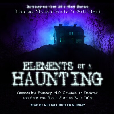 Elements of a Haunting – omslag til lydbogen af Brandon Alvis, Mustafa Gatollari
