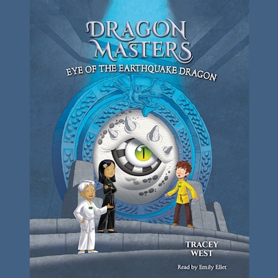 Eye of the Earthquake Dragon - Dragon Masters, Book 13 (Unabridged)