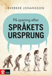 På spaning efter språkets ursprung – omslag till ljudboken av Sverker Johansson
