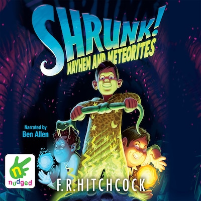 Shrunk! Mayhem and Meteorites – omslag til lydbogen af F.R. Hitchcock