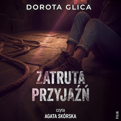 Zatruta przyjaźń – okładka audiobooka, autor Dorota Glica