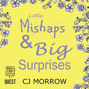 Little Mishaps and Big Surprises – okładka audiobooka, autor CJ Morrow