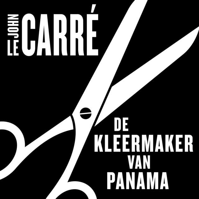 De kleermaker van Panama (verfilmd als The Tailor of Panama) – omslag van het luisterboek van John le Carré