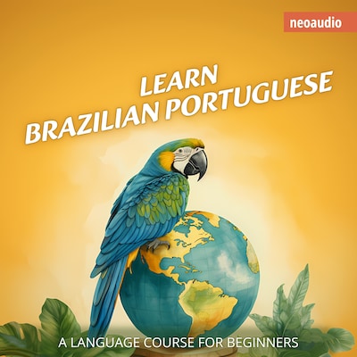 Language Courses for Beginners, Learn Brazilian Portuguese (Unabridged) – omslag til lydbogen af NeoAudio