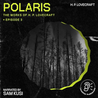 Polaris (The Work of H. P. Lovecraft, Episode 3)