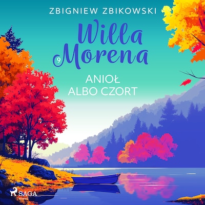 Willa Morena 9: Anioł albo czort – okładka audiobooka, autor Zbigniew Zbikowski
