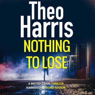 Nothing to Lose: A British Crime Thriller: Summary Justice Series Book 5