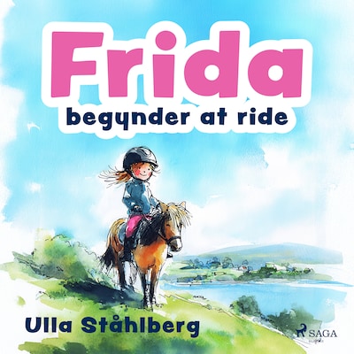 Frida begynder at ride – omslag til lydbogen af Ulla Ståhlberg