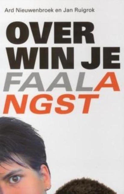 Overwin je faalangst – omslag van het luisterboek van Ard Nieuwenbroek,Jan Ruigrok
