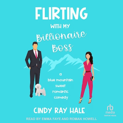 Flirting With My Billionaire Boss – omslag til lydbogen af Cindy Ray Hale
