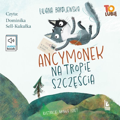 Ancymonek na tropie szczęścia – okładka audiobooka, autor Liliana Bardijewska