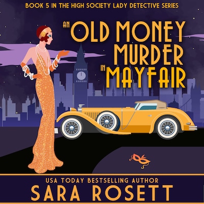 An Old Money Murder in Mayfair – omslag til lydbogen af Sara Rosett