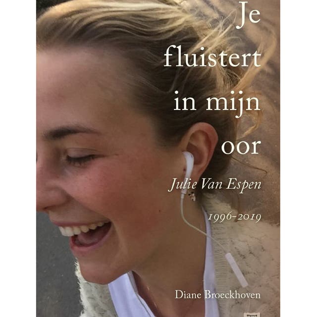 Je fluistert in mijn oor: Julie Van Espen 1996-2019 – omslag van het luisterboek van Diane Broeckhoven