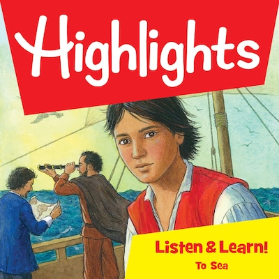 Highlights Listen & Learn!: To Sea – omslag til lydbogen af Highlights For Children, Jeff Hendricks