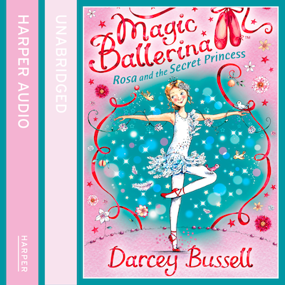Rosa and the Secret Princess – okładka audiobooka, autor Darcey Bussell