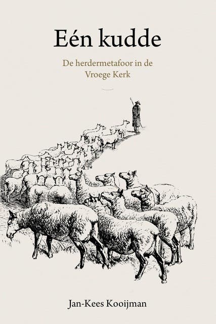 Eén kudde: De herdermetafoor in de Vroege Kerk – omslag van het luisterboek van Jan-Kees Kooijman