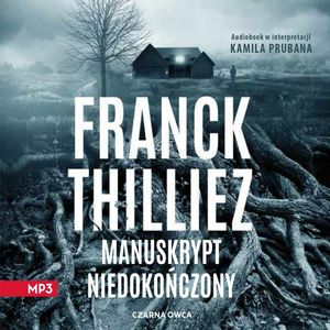 Manuskrypt niedokończony – okładka audiobooka, autor Franck Thilliez