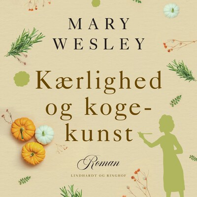 Kærlighed og kogekunst – omslag til lydbogen af Mary Wesley