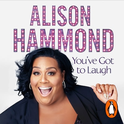 You’ve Got To Laugh – omslag til lydbogen af Alison Hammond