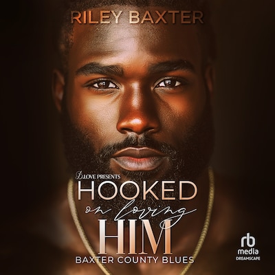 Hooked on Loving Him – omslag til lydbogen af Riley Baxter