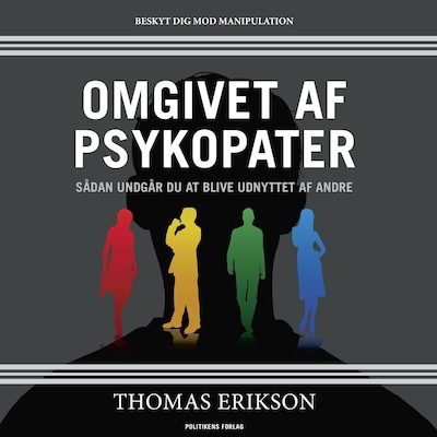 Omgivet af psykopater – omslag til lydbogen af Thomas Erikson