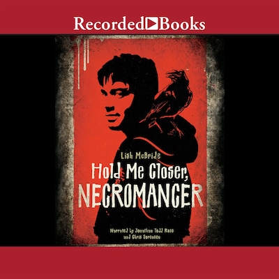 Hold Me Closer, Necromancer – omslag til lydbogen af Lish McBride
