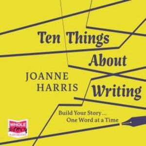 Ten Things About Writing – okładka audiobooka, autor Joanne Harris