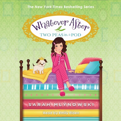Two Peas in a Pod - Whatever After 11 (Unabridged)