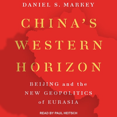 China's Western Horizon – omslag til lydbogen af Daniel Markey