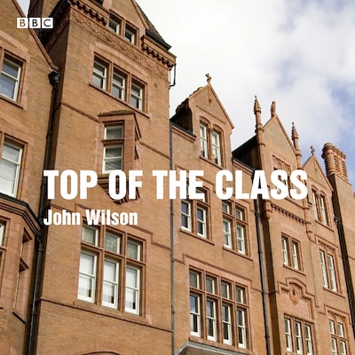 Top of the Class – omslag til lydbogen af Lauren Child, Michael Portillo, Marcus du Sautoy