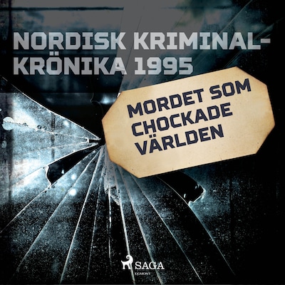 Mordet som chockade världen