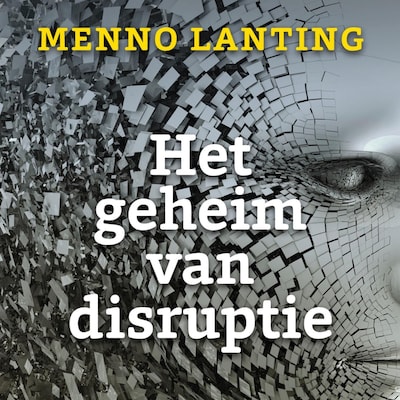 Het geheim van disruptie