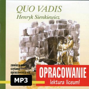 Henryk Sienkiewicz Quo Vadis-opracowanie – okładka audiobooka, autor Andrzej I. Kordela, Marcin Bodych