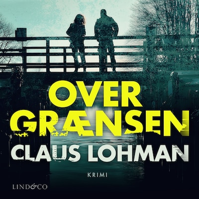 Over grænsen – omslag til lydbogen af Claus Lohman